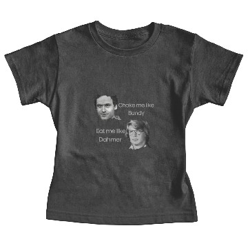 Discover Ted Bundy and Dahmer - Ted Bundy And Dahmer - Baby Tees