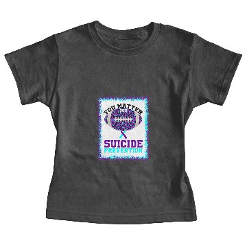 Discover Football Gift suicides Prevention You Matter suicides Prevention American Football Baby Tees