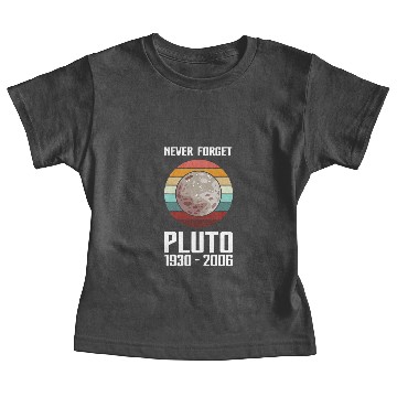 Discover Astronauts Never Forget Pluto Retro Funny Space Science Baby Tees