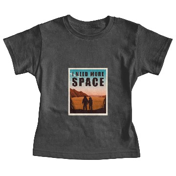 Discover Astronauts I Need More Space Mars Funny Space Exploration Red Planet Baby Tees