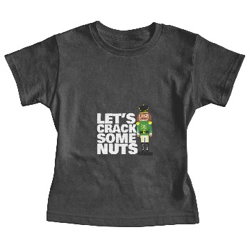 Discover Lets Crack Some Nuts funny Christmas nutcracker Baby Tees