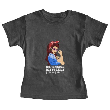 Discover Womens Expensive Difficult And Talks Back funny mothers day quote Baby Tees