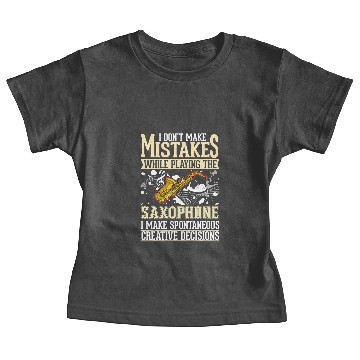 Discover Saxophone Lover Creative Decisions Saxophonist 22 Baby Tees