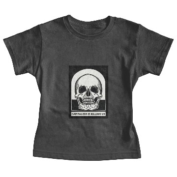 Discover Capitalism is Killing Us Baby Tees