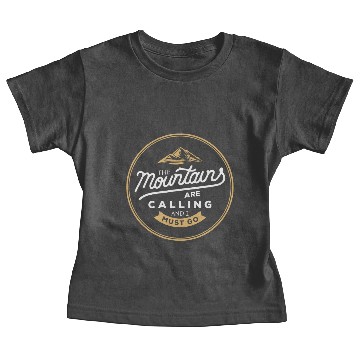 Discover The Mountains Are Calling And I Must Go Baby Tees