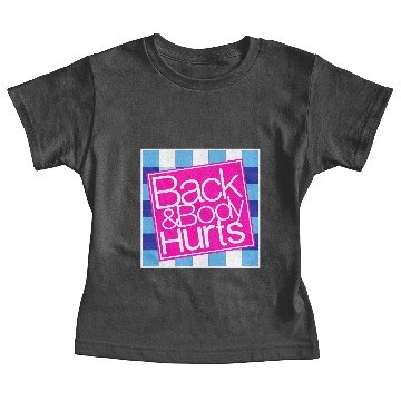 Discover Back and Body Hurts Baby Tees
