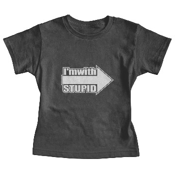 Discover Im With Stupid Baby Tees