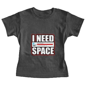 Discover I need Space Baby Tees