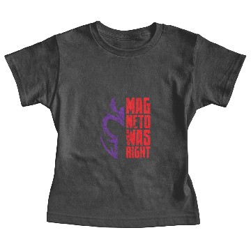 Discover Magneto Was Right Baby Tees