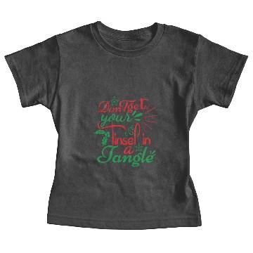 Discover DON T GET YOUR TINSEL IN A TANGLE Baby Tees
