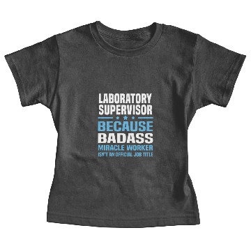 Discover Laboratory Supervisor Baby Tees