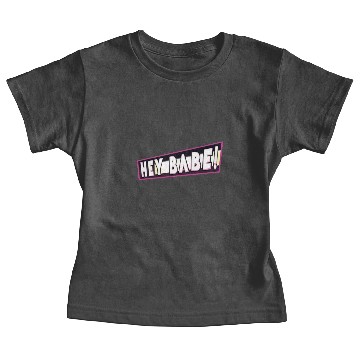 Discover hey babe Baby Tees