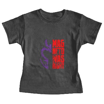 Discover Magneto Was Right 2 Baby Tees