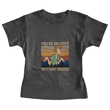 Discover Scooby Doo Scooby-Doo Baby Tees You're An Idiot Mystery Solved Baby Tees