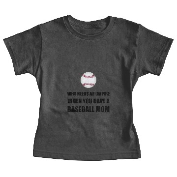 Discover Umpire When Baseball Mom Baby Tees