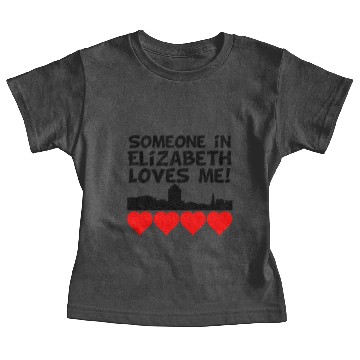 Discover Someone In Elizabeth New Jersey Loves Me Baby Tees