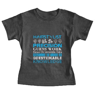Discover Hairstylist Do Precision Work Unreliable Data Baby Tees
