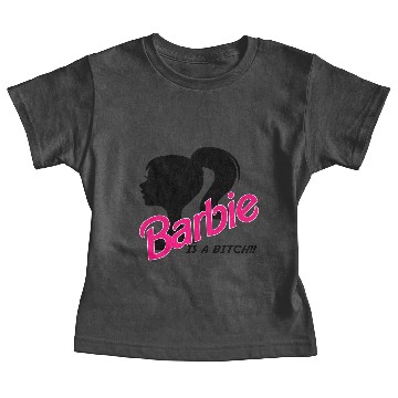 Discover BARBIE-IS A BITCH!! Baby Tees