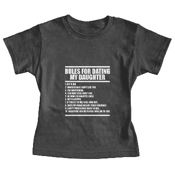 Discover Rules for dating my daughter Baby Tees