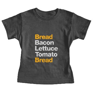 Discover Recipe For A BLT Sandwich Baby Tees