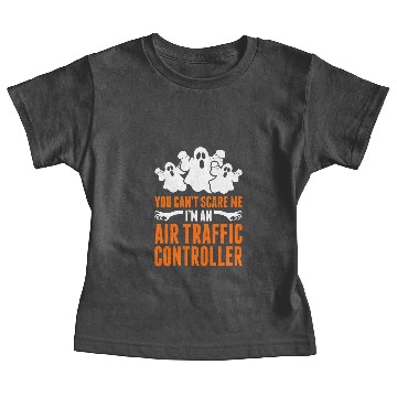 Discover You Cant Scare Me Im An Air Traffic Controller Baby Tees