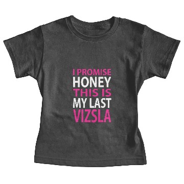 Discover My Last Vizsla Baby Tees