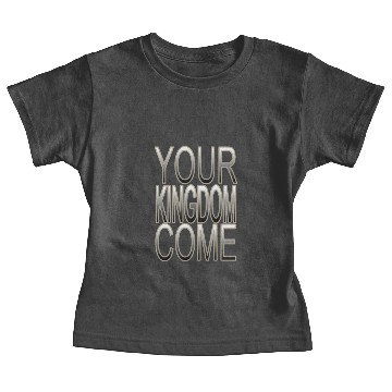 Discover Your Kingdom Come Baby Tees