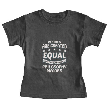 Discover Some Men Become Philosophy Majors Baby Tees