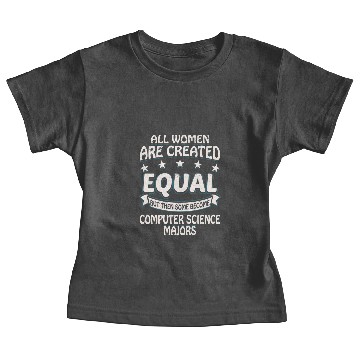 Discover Some Women Become Computer Science Majors Baby Tees