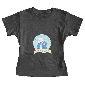 Discover Undertale Sans I m Dead Inside Baby Tees