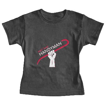 Discover Handyman- next level Handyman Baby Tees