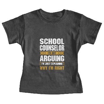 Discover School Counselor Arguing Why Im Right Baby Tees