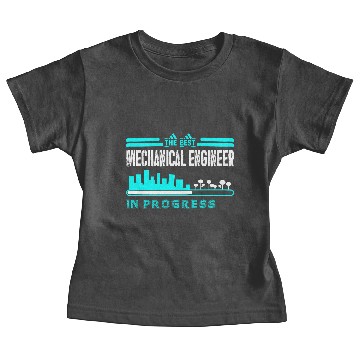 Discover The Best Mechanical Engineer In Progress Baby Tees