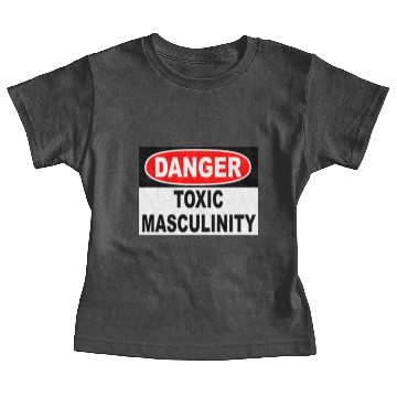Discover Danger Toxic Masculinity Baby Tees
