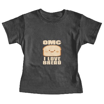 Discover OMG I Love Bread Funny Random Oh My Gosh Basic Baby Tees