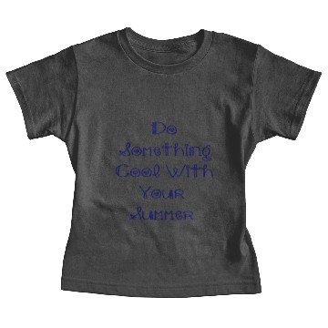 Discover Do Something Cool With Your Summer Baby Tees