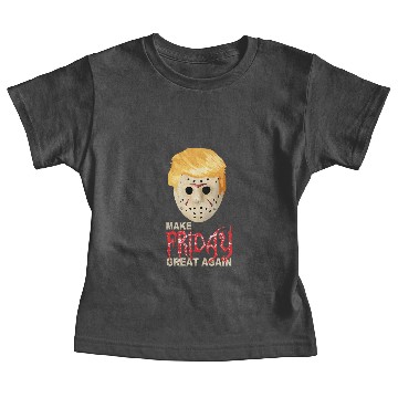 Discover Make Friday 13th Great Again Baby Tees