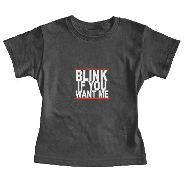 Discover Blink If You Want Me Baby Tees