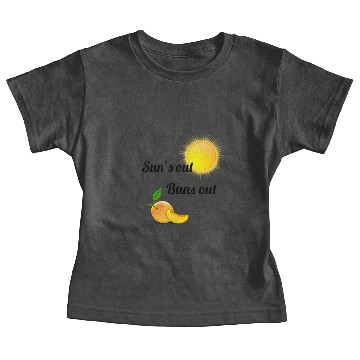 Discover suns out buns out Baby Tees