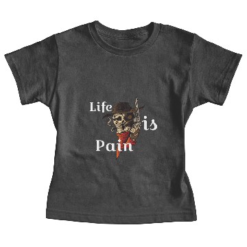 Discover life is pain Baby Tees