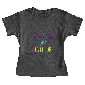 Discover I Don't Age I Just Level Up Baby Tees