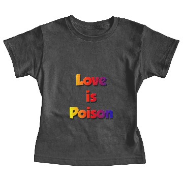 Discover LOVE IS POISON Baby Tees