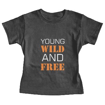 Discover Young wild and free Baby Tees