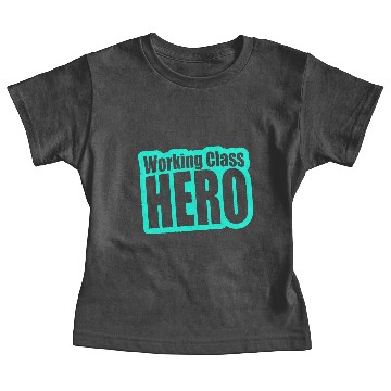 Discover Working Class Hero Baby Tees