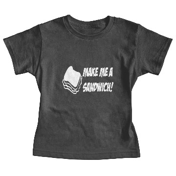 Discover MAKE ME A SANDWICH Baby Tees
