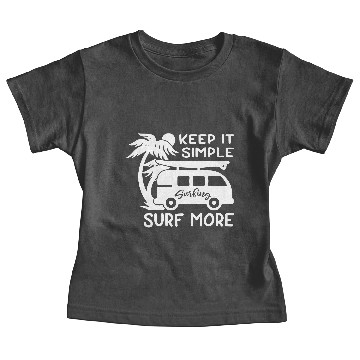 Discover Keep It Simple Surf More Baby Tees