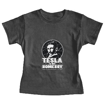 Discover TESLA IS MY HOMEBOY Baby Tees
