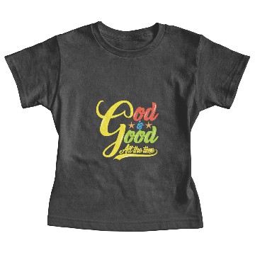 Discover God Is Good All The Time Baby Tees