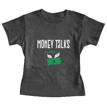 Discover money talks Baby Tees