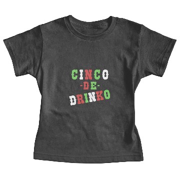 Discover Cinco De Drinko Baby Tees